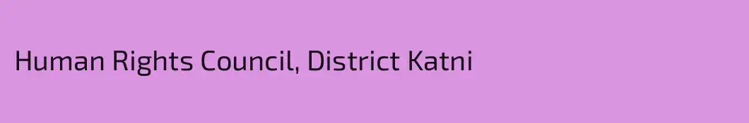 Human Rights Council, District Katni